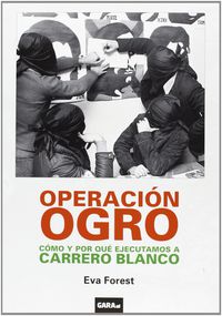 Operación Ogro. Un golpe al corazón del régimen franquista (1ª parte)